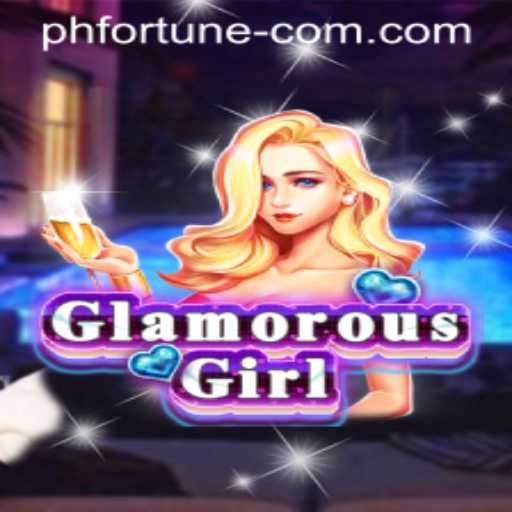 Exploring GlamorousGirl: A Riveting Adventure with PH FORTUNE